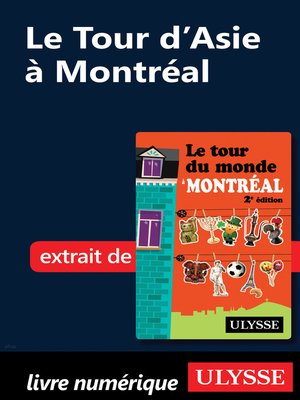cover image of Le Tour d'Asie à Montréal